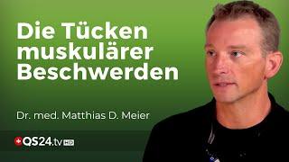 Es ist muskulär… ist oft eine Fehldiagnose!  | Dr. med. Matthias D. Meier | Naturmedizin | QS24