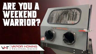 The Perfect Hobbyist Wet Blasting Machine - Weekend Warrior - Vapor Honing Technologies