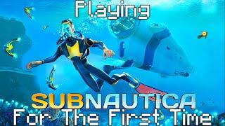 Playing Subnautica For The First Time (Please Join)