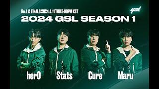 [ENG] 2024 GSL S1 Ro.4 & Finals 「Full VOD」