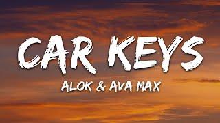 Alok & Ava Max - Car Keys (Ayla) (Lyrics)