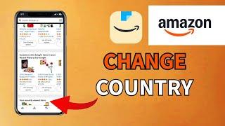 How to Change Country in Amazon Account 2025?
