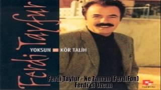 Ferdi Tayfur - Ne Zaman (FerdiFon)