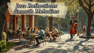 Calming Retreat with Smooth Jazz Harmonies  | Soundscape Jazz Retreat Mellow Vibes for Relaxation 