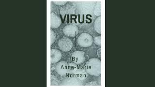 Virus - A short story by Anne-Marie Norman