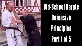 Old-School Karate Defensive Principles Part 1