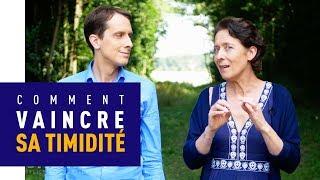  VAINCRE SA TIMIDITÉ [3 CLÉS ESSENTIELLES]