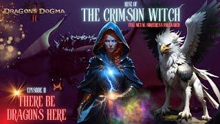 DRAGONS DOGMA II : RISE OF THE CRIMSON WITCH | Episode II