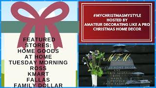 #MyChristmasMyStyle | Hosted by Amateur Decorating Like A Pro | Christmas Decor Haul | MFM