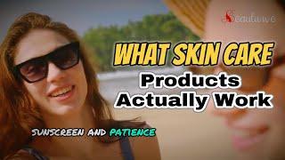 What Skin Care Products Actually Work - A Comprehensive Guide #handcare #selfcare #grooming