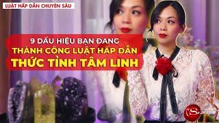 9 Dấu Hiệu Bạn Đang Thức Tỉnh Tâm Linh, Luật Hấp Dẫn Thành Công Đang Đến Với Bạn