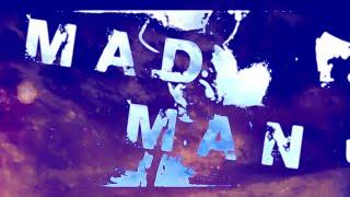 Mad Man - DAGames Ft. Chloe Eves (Fanmade Lyric Video) - Open Infinitum