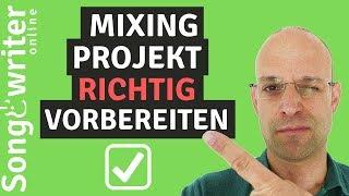 Homerecording Tutorial (deutsch) | MIX RICHTIG VORBEREITEN  (in sechs einfachen Schritten)