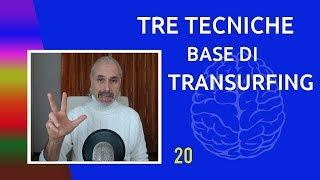 Tre Tecniche Base di Transurfing | Sviluppo Integrale