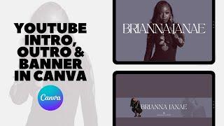 YouTube Intro, Outro & Banner Tutorial in Canva