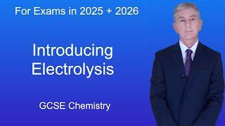 GCSE Chemistry Revision "Introducing Electrolysis"