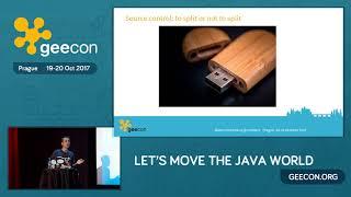 GeeCON Prague 2017: Robert Munteanu - Scaling up development of a modular code base