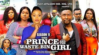 THE PRINCE AND THE WASTE BIN GIRL(SEASON 11){NEW TRENDING MOVIE}-2024LATEST NIGERIAN NOLLYWOOD MOVIE