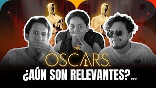 Los oscares, aún son relevantes?? | #podpro #ep2