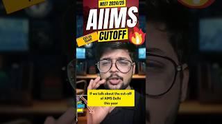 AIIMS Delhi Cut off - NEET 2024-2025 | Dr Shubham Muley Biokattaa |