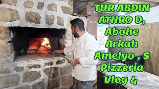TUR ABDIN ATHRO D , Abohe Arkah  Amelyo , S Pizzeria Vlog 4