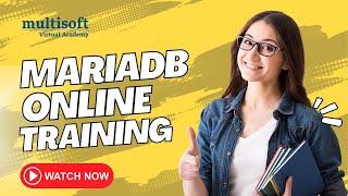 Learn MariaDB from Scratch: Online Training for Beginners| Multisoftvirtualacademy