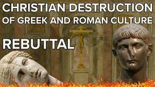 Did Christians Really Destroy the Classical World?