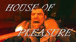 |Dishonored1080p60FPS| House Of Pleasure And More High Chaos