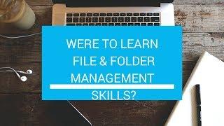 Where to learn file & folder management skills?