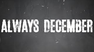 Citizen Soldier - Always December (Official Lyric Video)