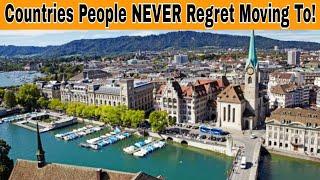 10 Countries People NEVER Regret Moving To