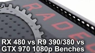 Radeon RX 480 vs GTX 970/ R9 390/ R9 380 1080p Gaming Benchmarks