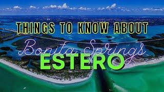 Things to Know About Bonita Springs & Moving To Estero Florida!