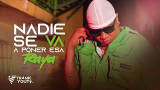 El Shady - NADIE SE VA A PONER ESA RAYA (Video Oficial)