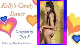 Kelly's Candy Dance (Original Music by Joey S)