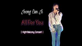 [2020.08.22] Jeong Eunji - ALL FOR YOU | High1 Balcony Concert |