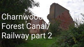 Tracing the Charnwood Forest Canal and Railway part 2 #tracinglostcanals #tracinglostrailways