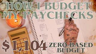 $1104 Budget With Me! | First Paycheck Of The Month | Zero-Based Budgeting | 25 Year Old Budgets