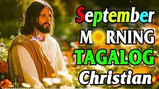 Sunday Best September Tagalog Christian Songs CollectionTagalog Last Morning Praise & Worship Songs