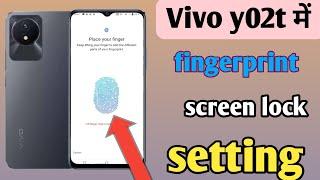 Vivo y02t fingerprint screen lock | fingerprint lock setting in vivo y02t | vivo fingerprint lock