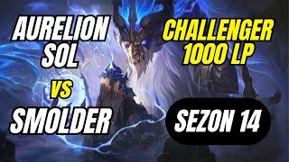 Challenger 1000 LP Aurelion Sol Birincisi vs Smolder | Sezon 14 | League of Legends