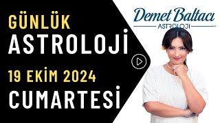 Bugün 19 Ekim 2024, Cumartesi, günlük burç yorumu, Astrolog Demet Baltacı astroloji burçlar haber