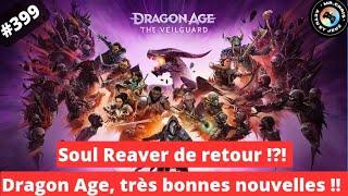 #399 Soul Reaver de retour !?! Très bonnes nouvelles pour Dragon Age !! 