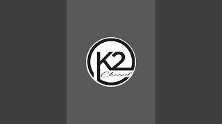 K2 channel is live!(2-1-2024)*****(12:01)