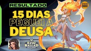 Epic Balllad - Rise of Heroes -15 dias e peguei uma heroina QUEBRADA!
