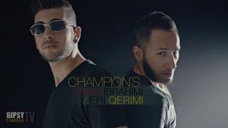 Ernim Ibrahimi ft. Eri Qerimi - CHAMPION (Official Video)
