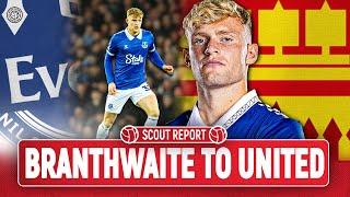 Branthwaite Scout Report: 'He’s Worth £70M!'