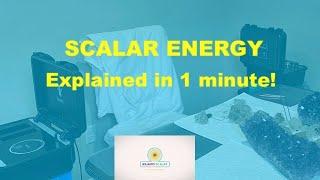 WHAT IS SCALAR ENERGY? (In 1 minute)