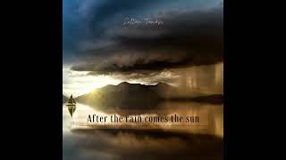 After the rain comes the sun - Zoltan Tamasi