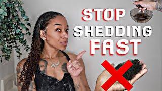 HOW TO STOP HAIR SHEDDING FAST!!! STOP HAIR LOSS, THINNING &  EXCESSIVE SHEDDING| NATURAL HAIR